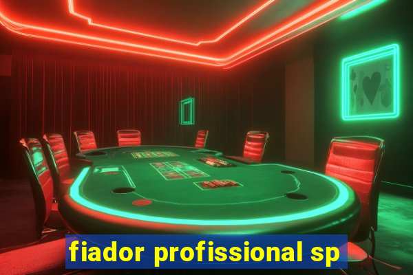 fiador profissional sp